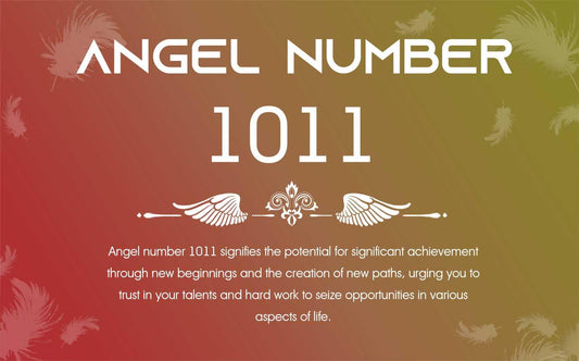 1011 Angel Number Meaning