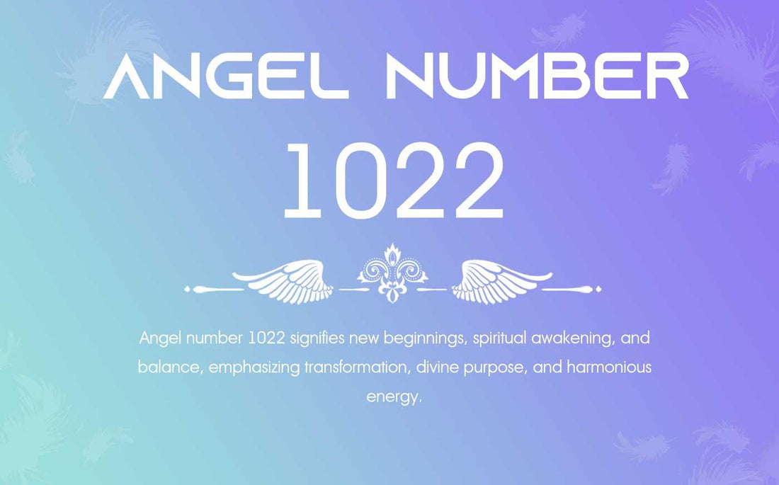 1022 Angel Number Meaning