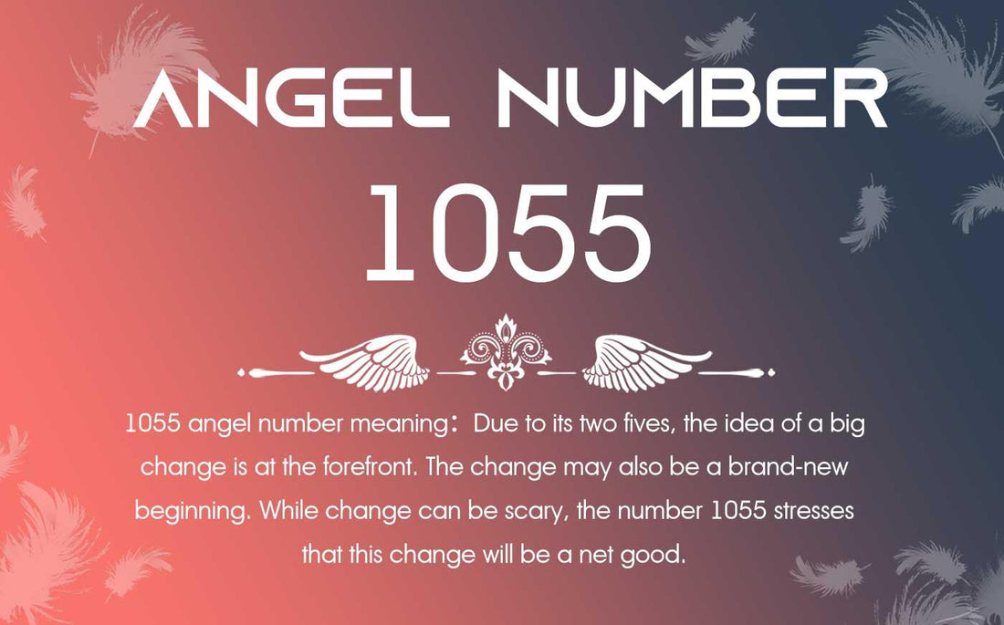 1055Angel Number Meaning