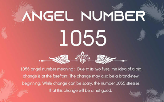 1055Angel Number Meaning