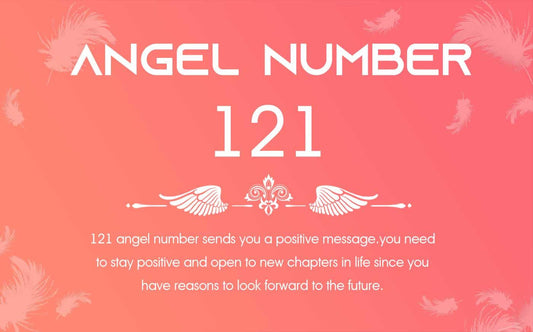 121 Angel Number Meaning