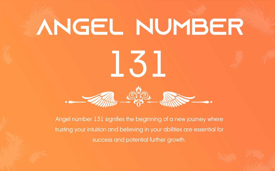 131 Angel Number Meaning