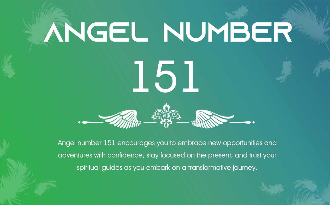 151 Angel Number Meaning