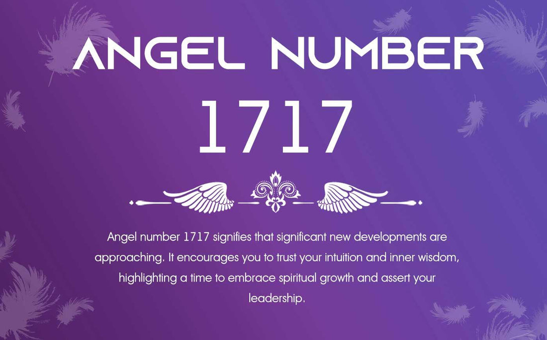 1717 Angel Numbe Meaning: Wisdom and Perseverance