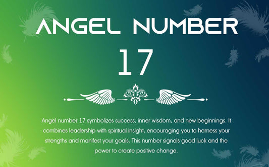 17 Angel Number Meaning:Luck and Strength