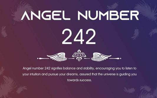 242 Angel Number Meaning