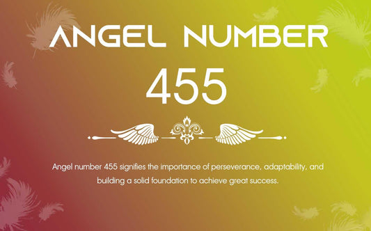 455 Angel Number Meaning