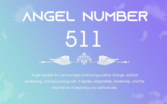 Angel number 511 Meaning:The Adventure Begins