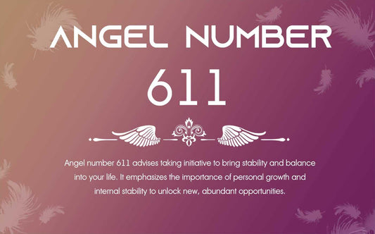 Angel Number 611 Meaning