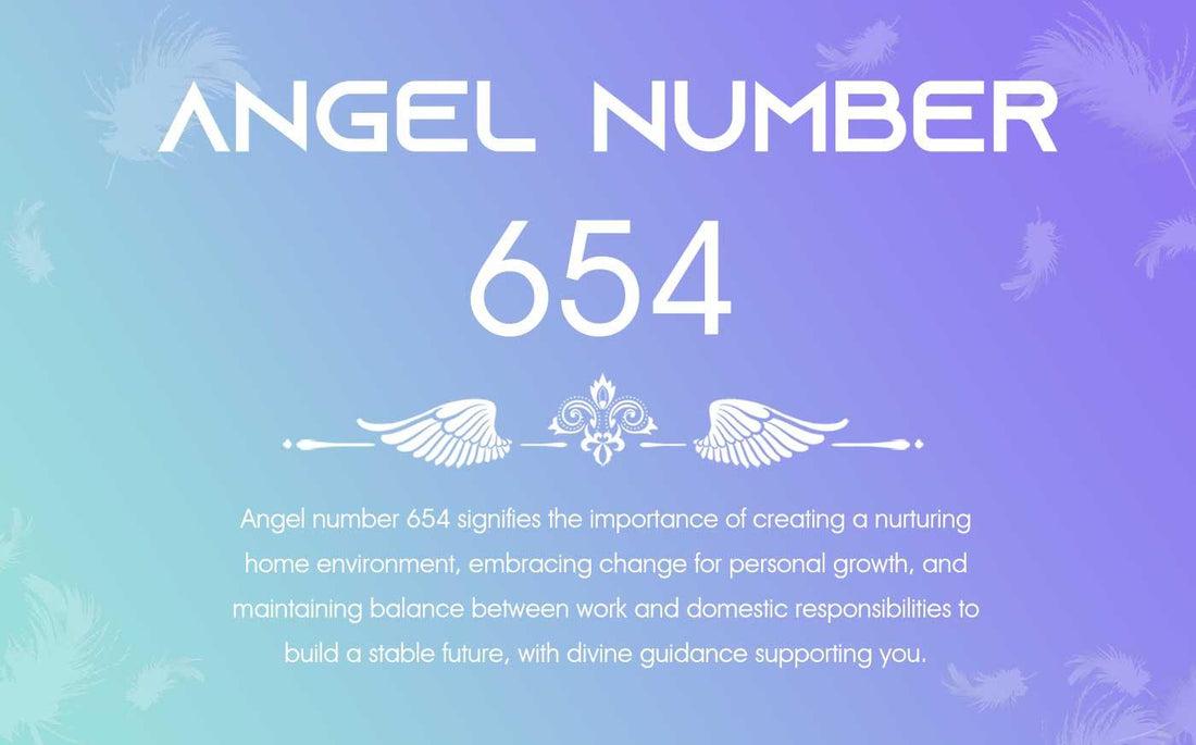 654 Angel Number Meaning