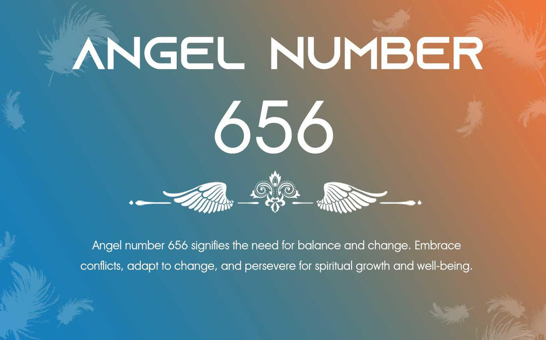 656 Angel Number Meaning