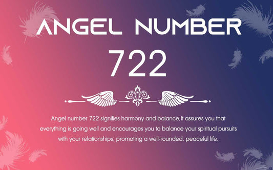 722 Angel Number Meaning