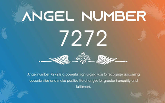 7272 Angel Number Meaning