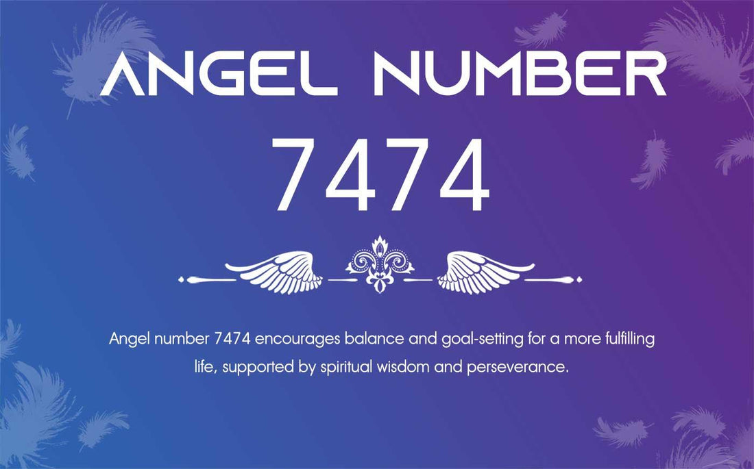 7474 Angel Number Meaning