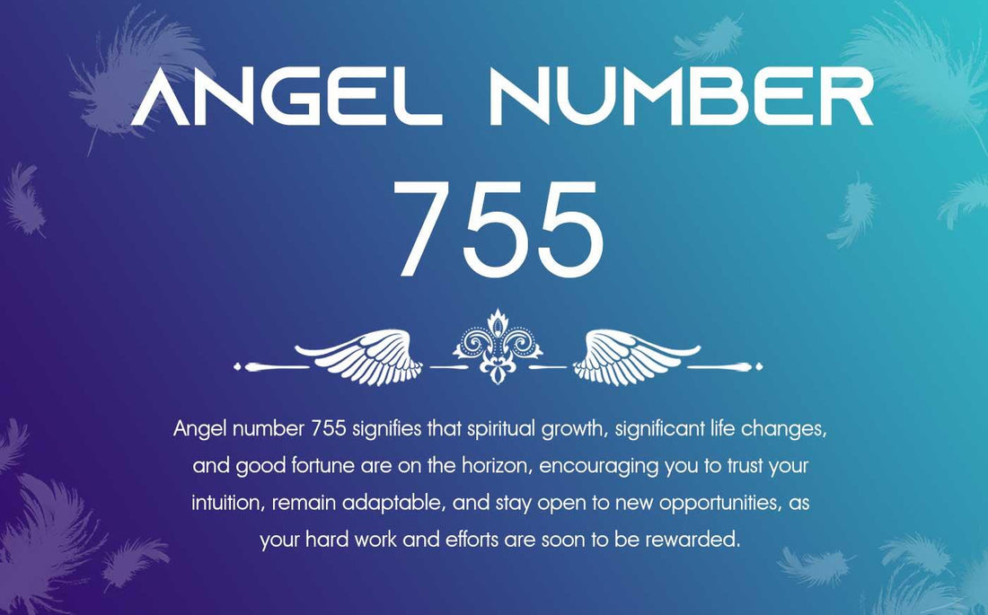 755 Angel Number Meaning