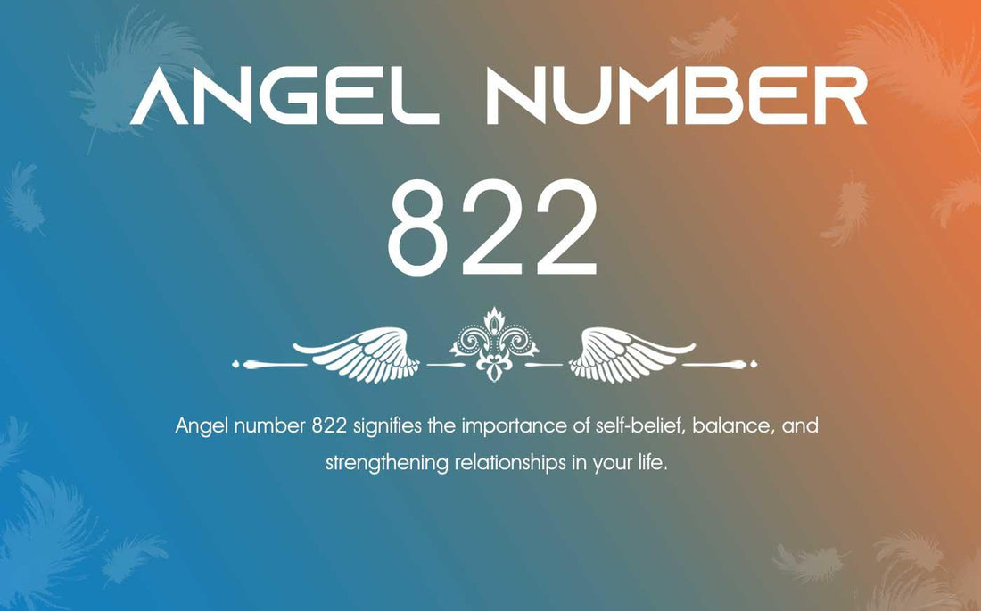 822 Angel Number Meaning