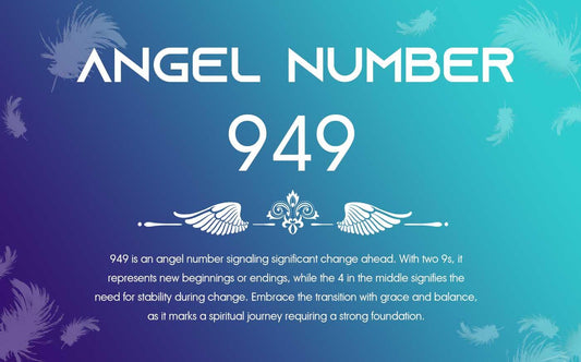 949 Angel Number Meaning